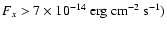 $F_x>7 \times 10^{-14}~{\rm erg~cm}^{-2}~{\rm s}^{-1})$