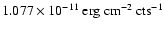 $1.077 \times 10^{-11}~{\rm erg~cm}^{-2}~{\rm cts}^{-1}$