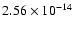 $2.56 \times 10^{-14}$