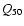 $Q_{\rm 50}$