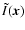 $\tilde I(\vec x)$