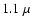 $1.1~{\mu}$