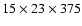 $15\times23\times375$