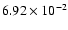 $6.92\times10^{-2}$