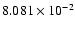 $8.081\times10^{-2}$