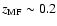 $z_{\rm MF}\sim0.2$
