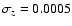 $\sigma_z=0.0005$