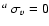 $^a~\sigma_v=0$