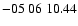 $ -05\ 06\ 10.44$