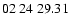 $ 02\ 24\ 29.31$