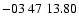 $ -03\ 47\ 13.80$