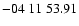 $ -04\ 11\ 53.91$
