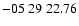 $ -05\ 29\ 22.76$