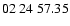 $ 02\ 24\ 57.35$