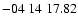 $ -04\ 14\ 17.82$