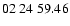 $ 02\ 24\ 59.46$