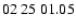 $ 02\ 25\ 01.05$