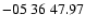 $ -05\ 36\ 47.97$