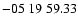 $ -05\ 19\ 59.33$