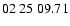 $ 02\ 25\ 09.71$