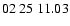 $ 02\ 25\ 11.03$