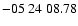 $ -05\ 24\ 08.78$