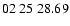 $ 02\ 25\ 28.69$