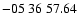 $ -05\ 36\ 57.64$