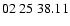 $ 02\ 25\ 38.11$