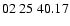 $ 02\ 25\ 40.17$