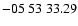 $ -05\ 53\ 33.29$