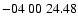 $ -04\ 00\ 24.48$