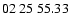 $ 02\ 25\ 55.33$