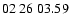 $ 02\ 26\ 03.59$
