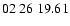 $ 02\ 26\ 19.61$
