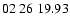 $ 02\ 26\ 19.93$