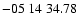 $ -05\ 14\ 34.78$