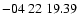 $ -04\ 22\ 19.39$