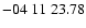 $ -04\ 11\ 23.78$