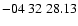 $ -04\ 32\ 28.13$