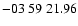 $ -03\ 59\ 21.96$