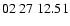 $ 02\ 27\ 12.51$