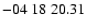 $ -04\ 18\ 20.31$