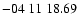 $ -04\ 11\ 18.69$