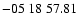 $ -05\ 18\ 57.81$