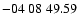 $ -04\ 08\ 49.59$