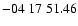 $ -04\ 17\ 51.46$