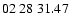 $ 02\ 28\ 31.47$