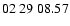 $ 02\ 29\ 08.57$