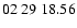 $ 02\ 29\ 18.56$